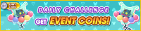 Event - Daily Challenge - Get Event Coins! banner KHUX.png