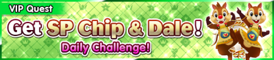 Special - VIP Get SP Chip & Dale! banner KHUX.png