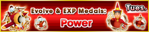 Special - Evolve & EXP Medals - Power banner KHUX.png