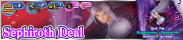 Shop - Sephiroth Deal banner KHUX.png